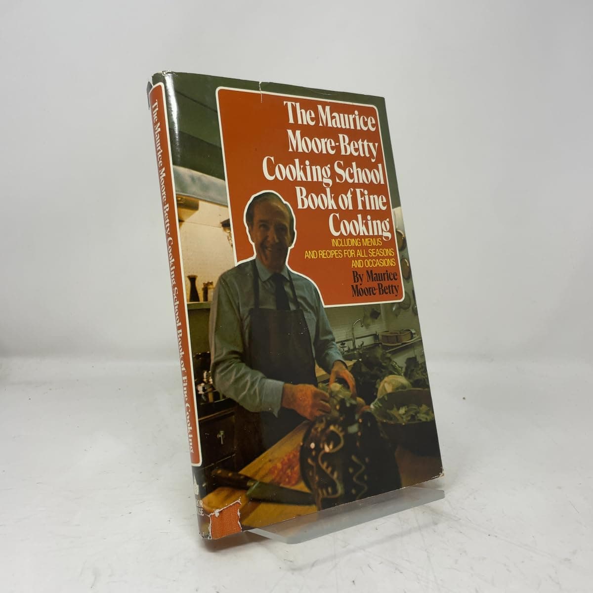 The Maurice Moore-Betty Cooking School book of fine cooking [Hardcover] Maurice Moore-Betty by null