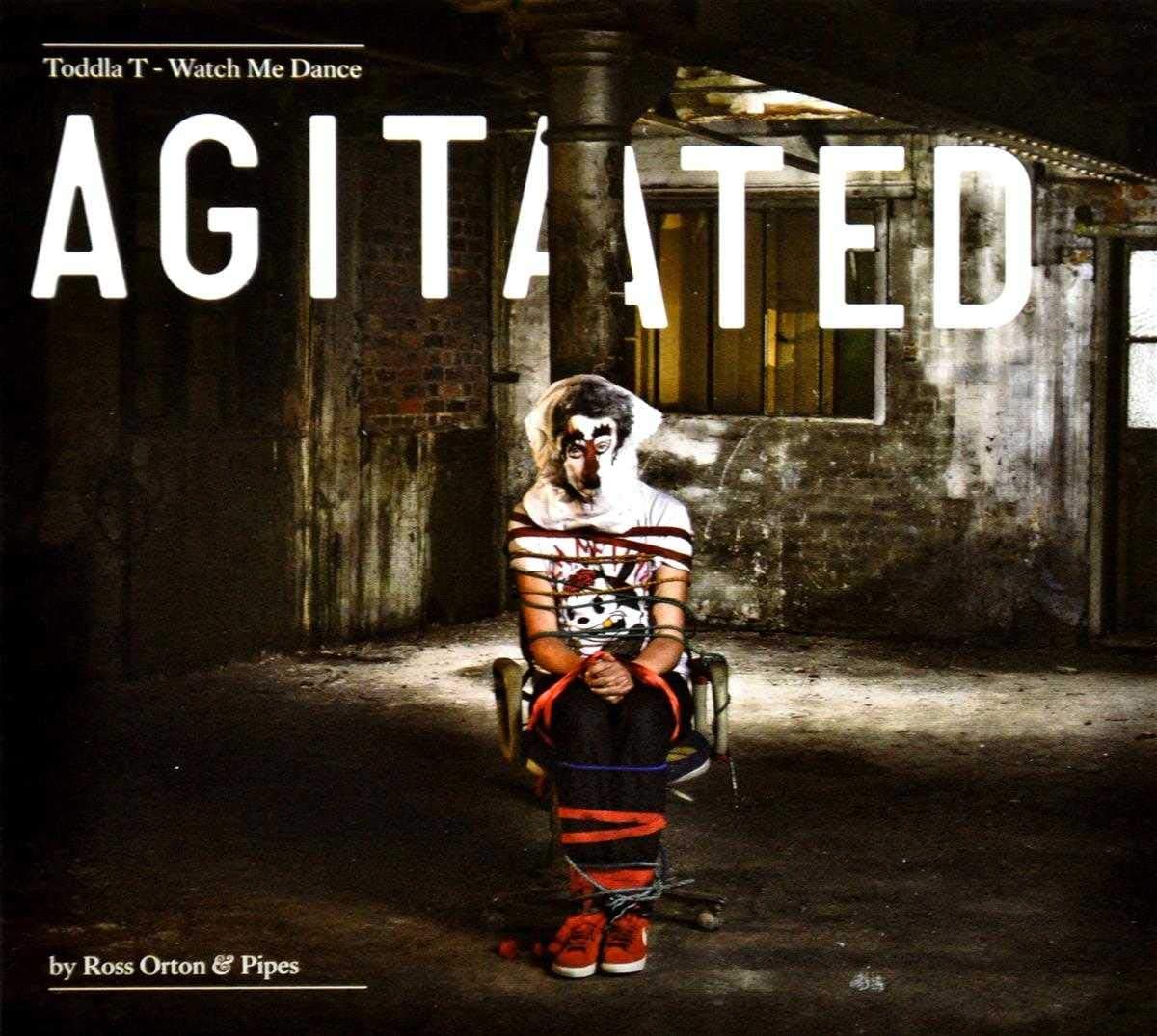 Watch Me Dance: Agitated by Ross Orton & Pipes [Audio CD] Toddla T by null