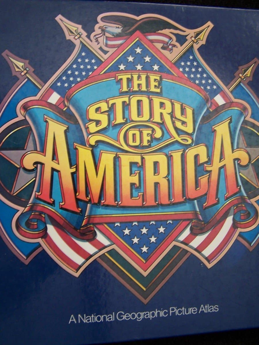 The Story of America: A National Geographic Picture Atlas