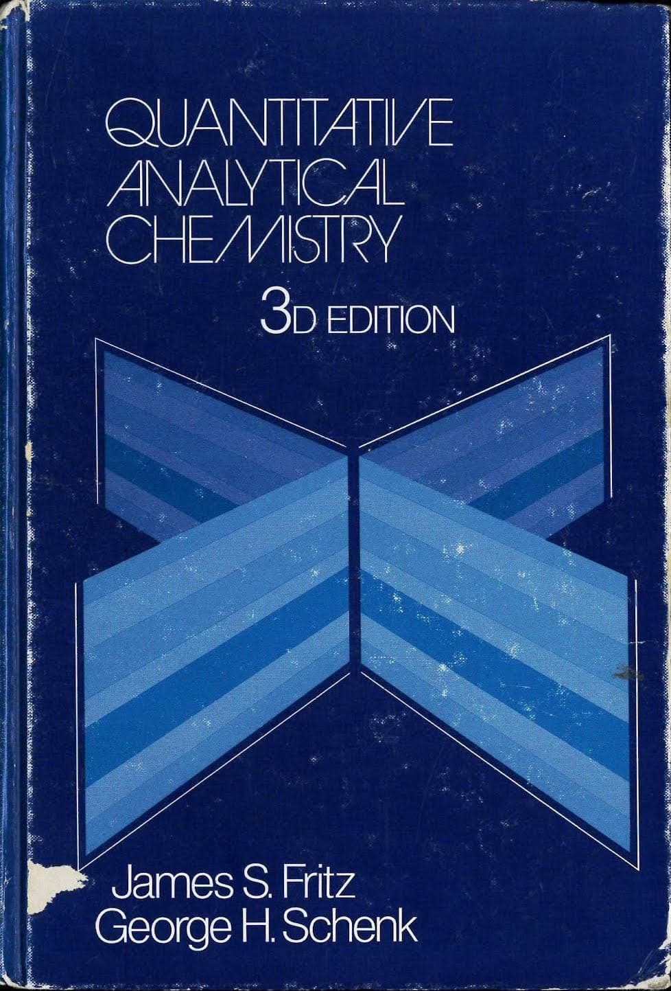 Quantitative Analytical Chemistry [Hardcover] Fritz, James S.; Schenk, George H. by null