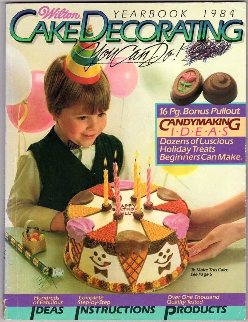 Wilton Cake Decorating! 1984 Yearbook: You Can Do! [Paperback] Jack [Creative Director] Siegal by null
