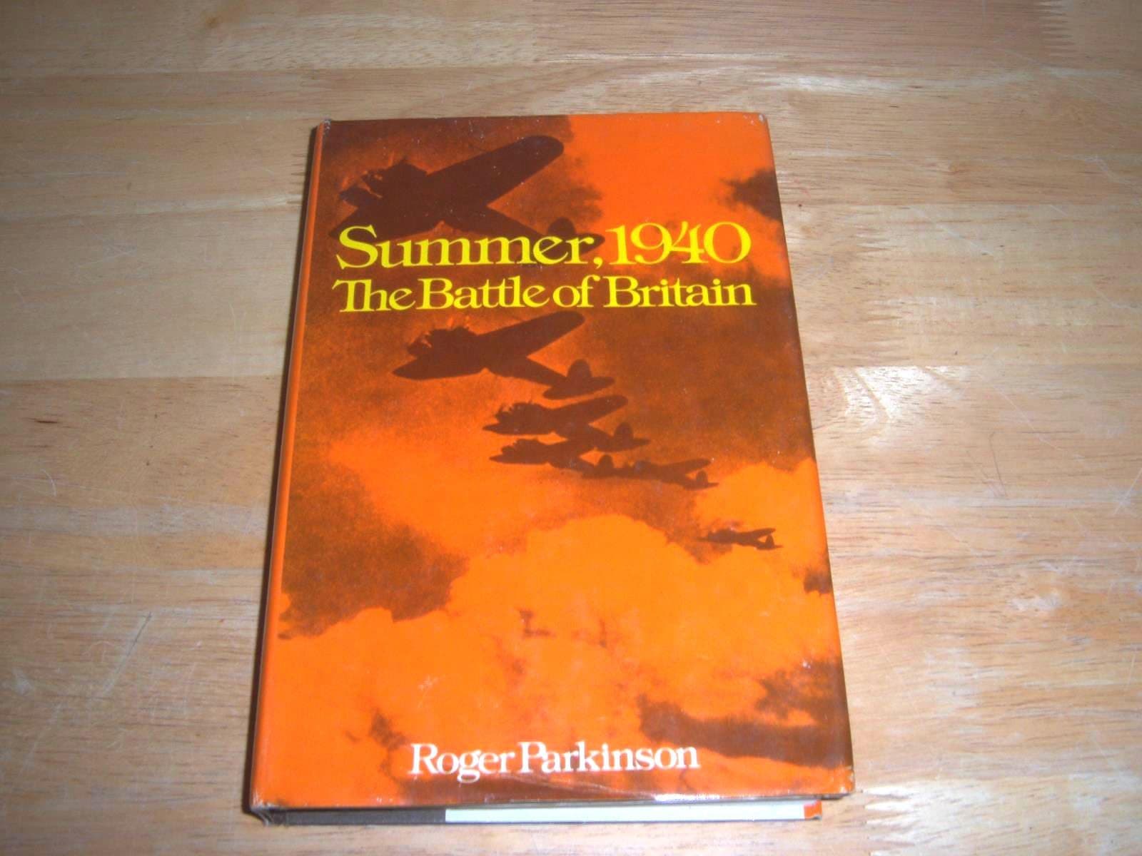 Summer, 1940: The Battle of Britain by Roger PARKINSON
