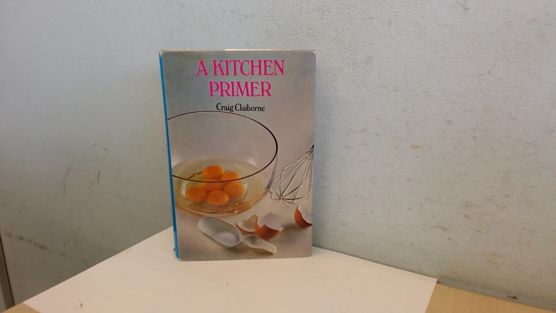 Kitchen Primer [Hardcover] Claiborne, Craig. by null