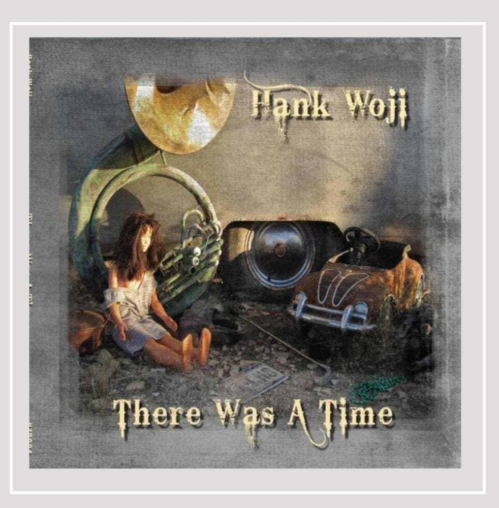 There Was a Time [Audio CD] Hank Woji; Traditional; Townes Van Zandt and Woody Guthrie by null