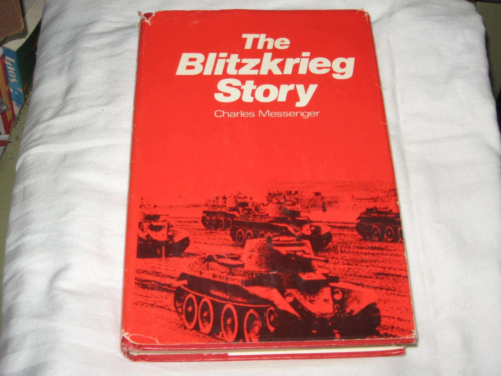 The Blitzkrieg Story by Messenger, Charles