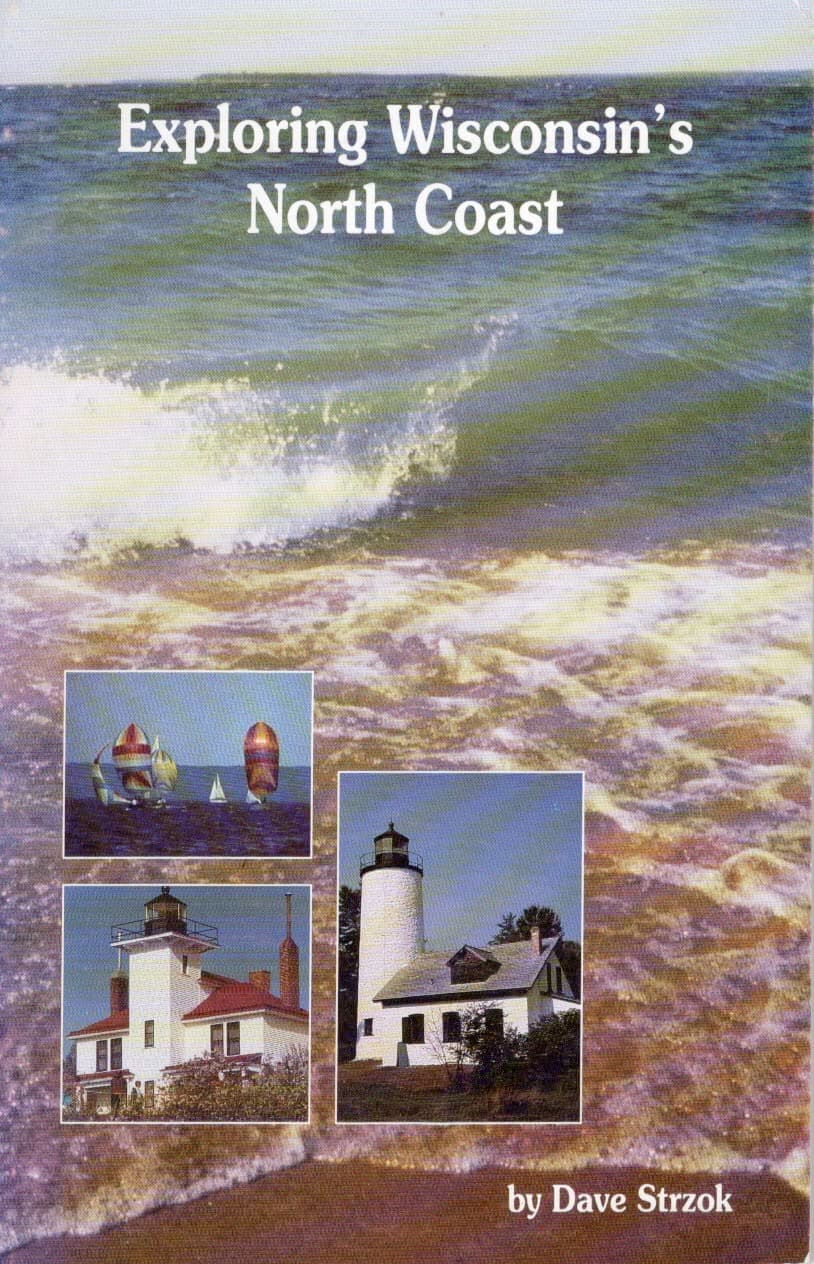 Exploring Wisconsin's North Coast by Dave Strzok