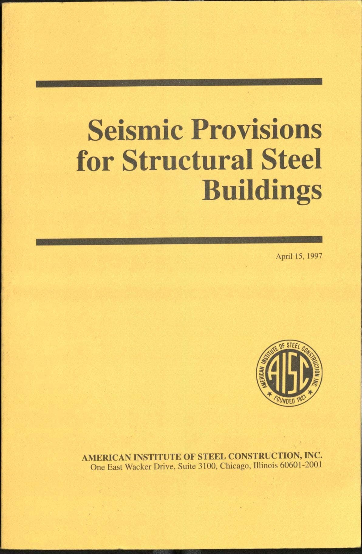 Seismic Provisions for Structural Steel Buildings [Paperback] American Institute of Steel Construction, Inc. by null
