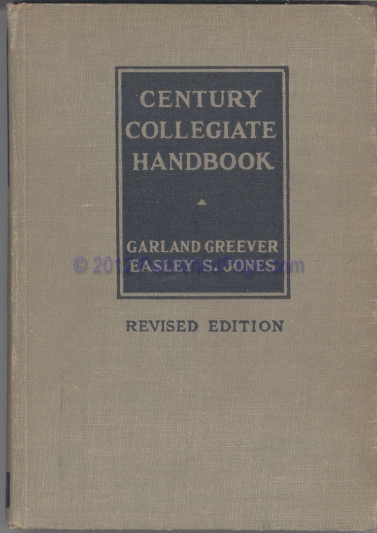 The Century Collegiate Handbook [Hardcover] Garland & Jones Greever by null