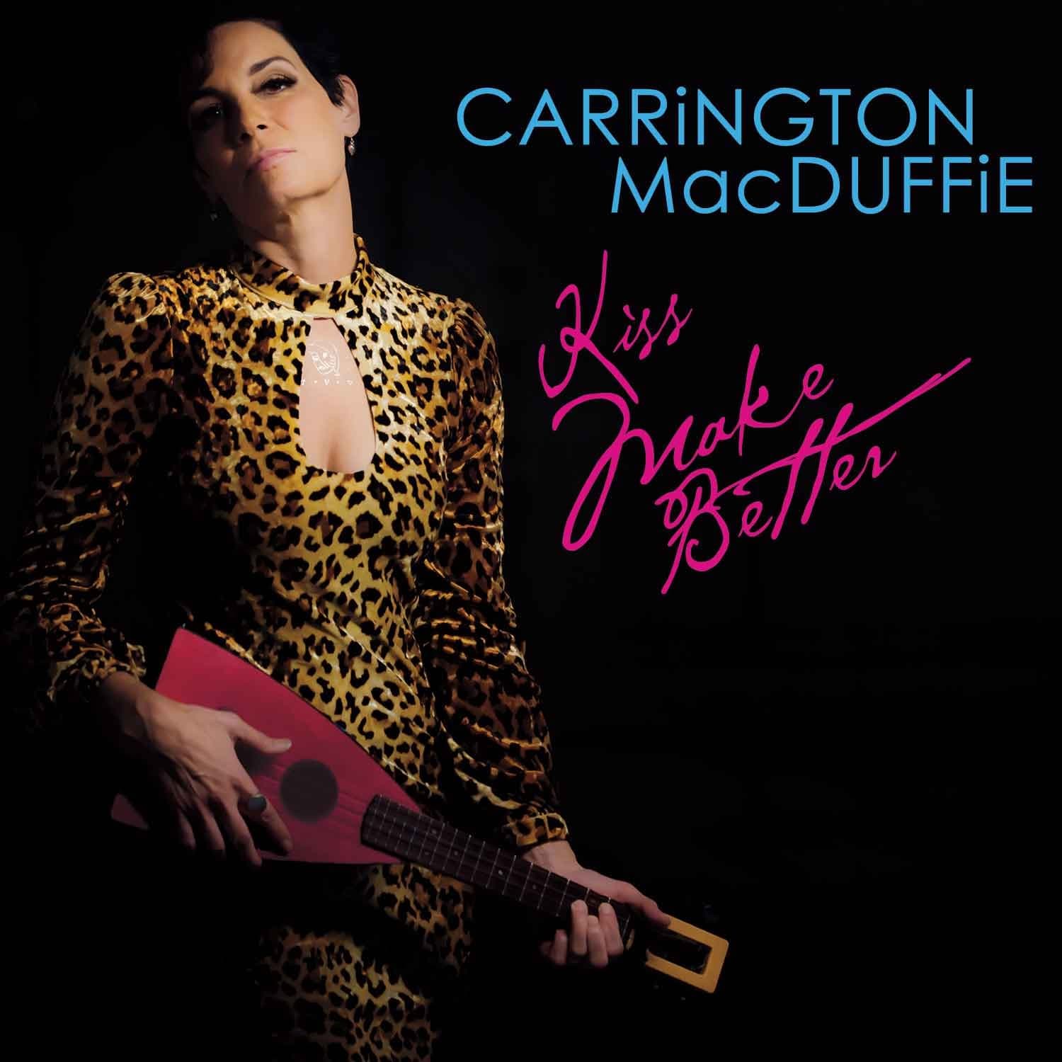 Kiss Make Better [Audio CD] Carrington MacDuffie by null