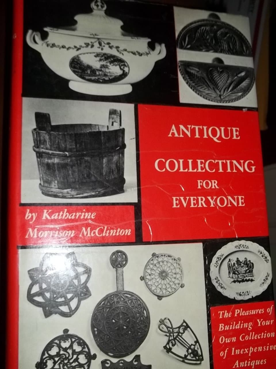 Antique collecting for everyone McClinton, Katharine Morrison by null