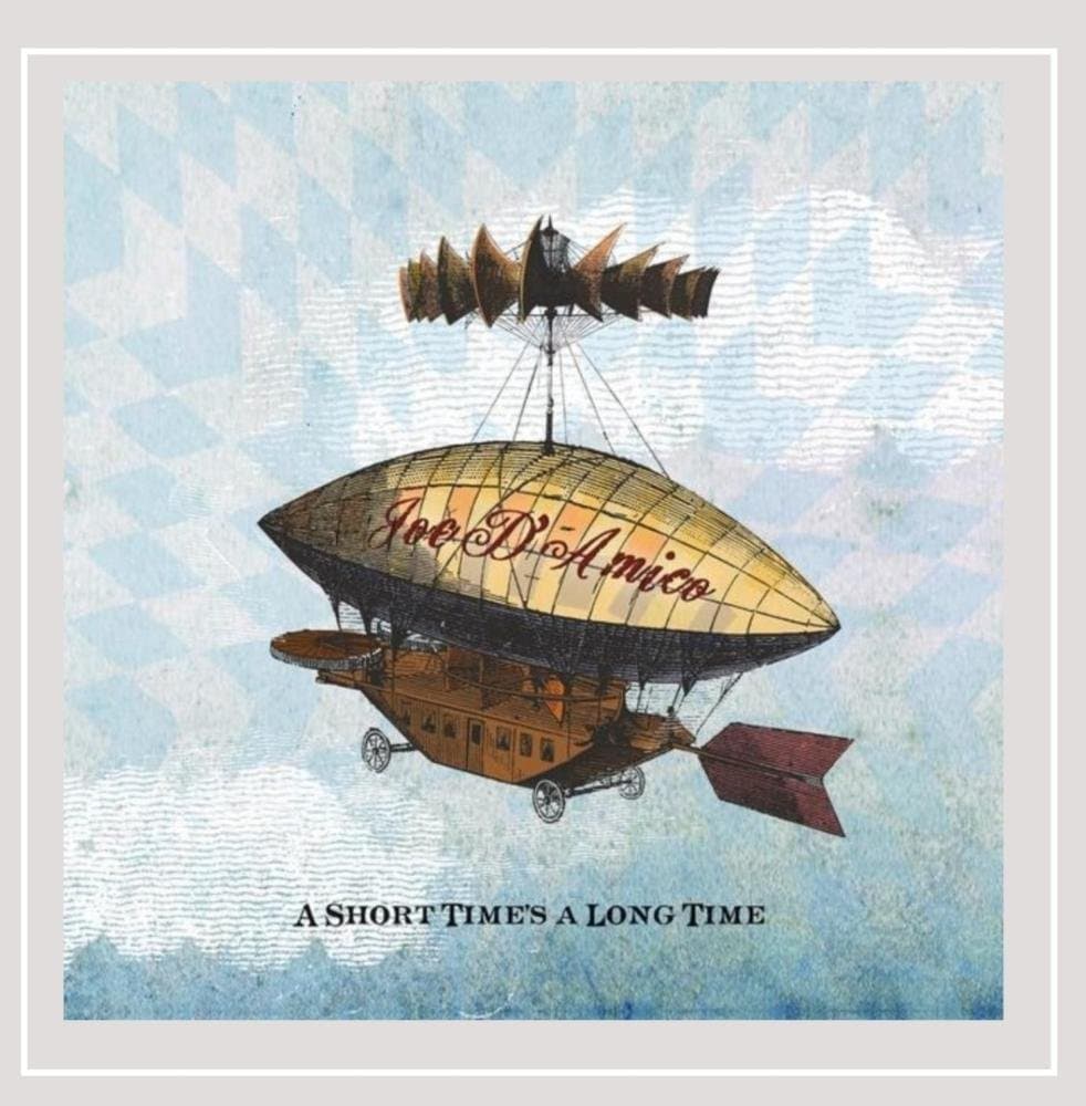 Short Time's a Long Time [Audio CD] Joe D'amico by null