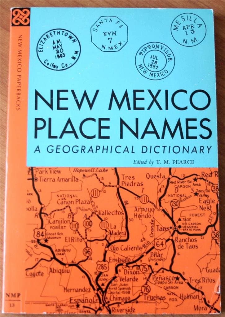 New Mexico Place Names: A Geographical Dictionary [Paperback] Pearce, T. M. by null