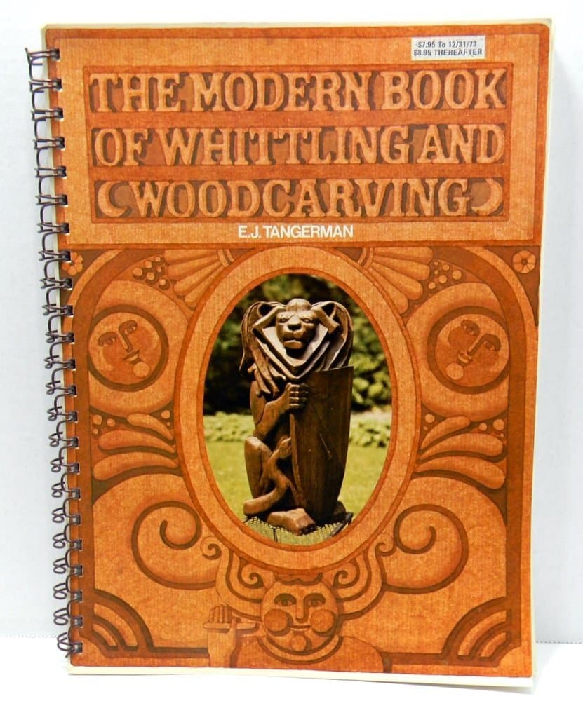 The Modern Book of Whittling and Woodcarving Tangerman, E. J. by null