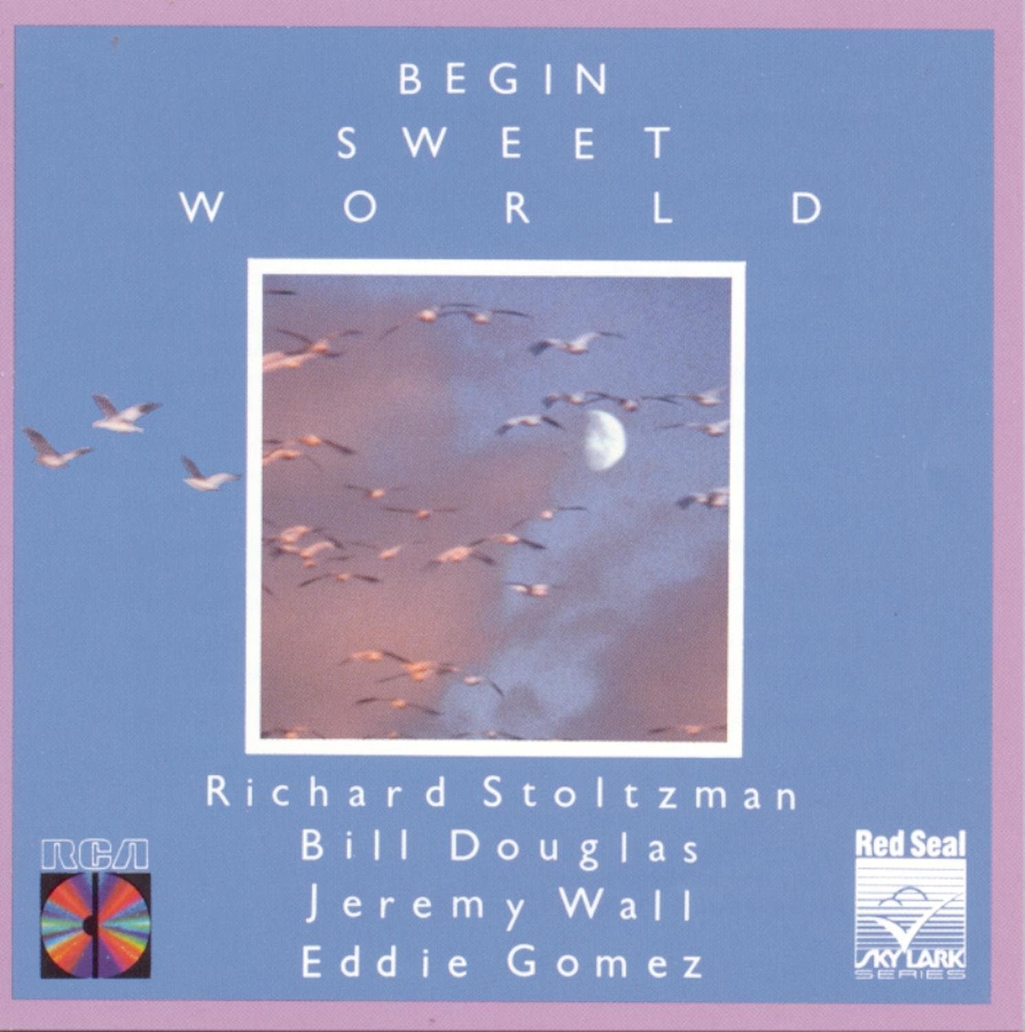 Begin Sweet World [Audio CD] Richard Stoltzman