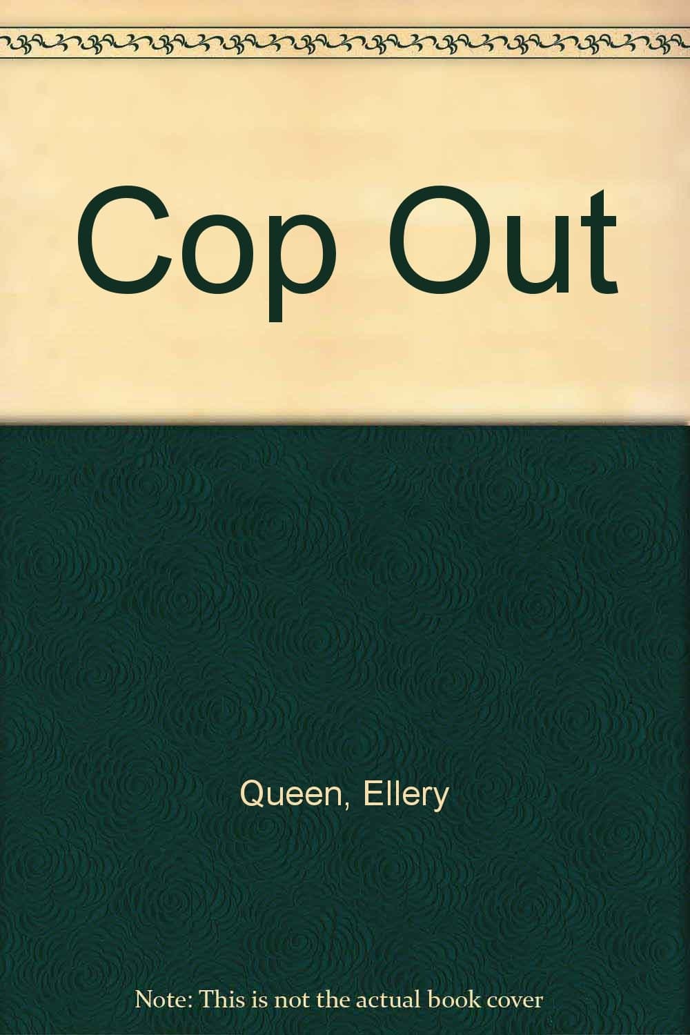 Cop Out [Hardcover] Queen, Ellery by null