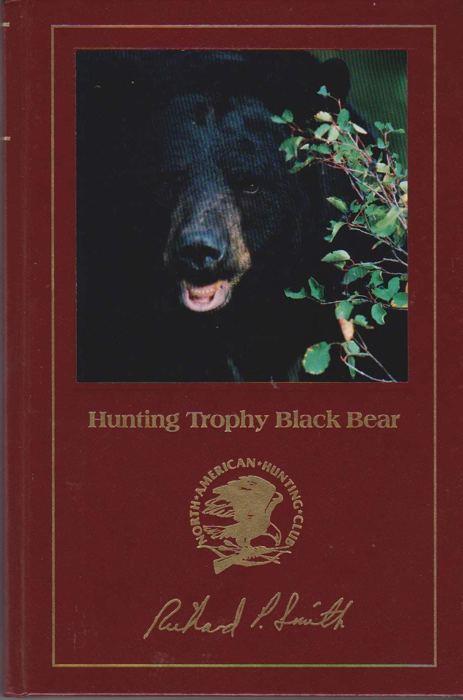 Hunting Trophy Black Bear (Hunter's Information Series) [Hardcover] Smith, Richard P. by null