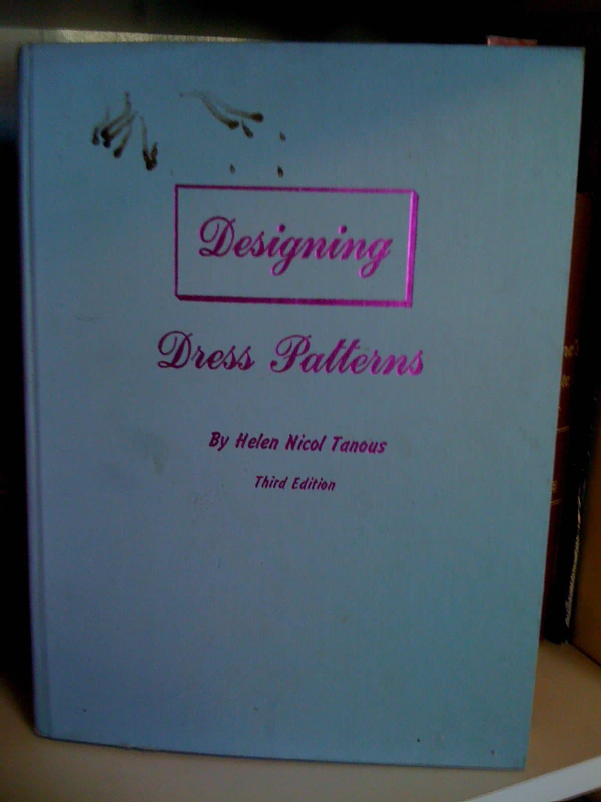 Designing dress patterns Tanous, Helen Nicol by null