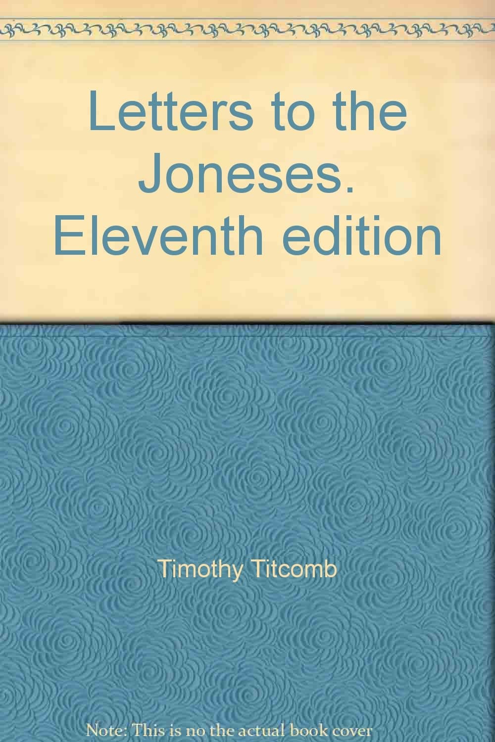 Letters to the Joneses [Hardcover] Titcomb, Timothy [Josiah Gilbert Holland] by null