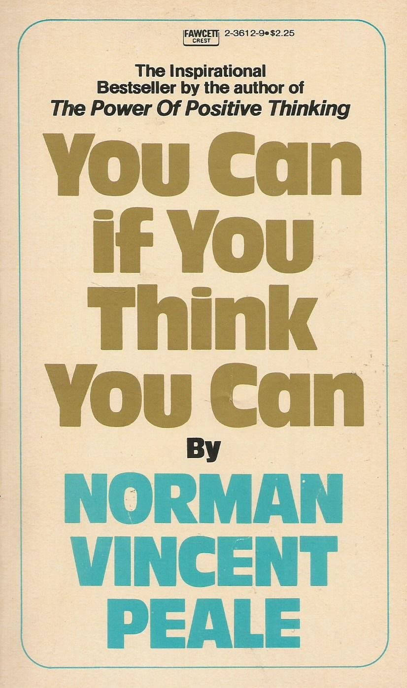 You Can If You Think You Can Norman Vincent Peale by null