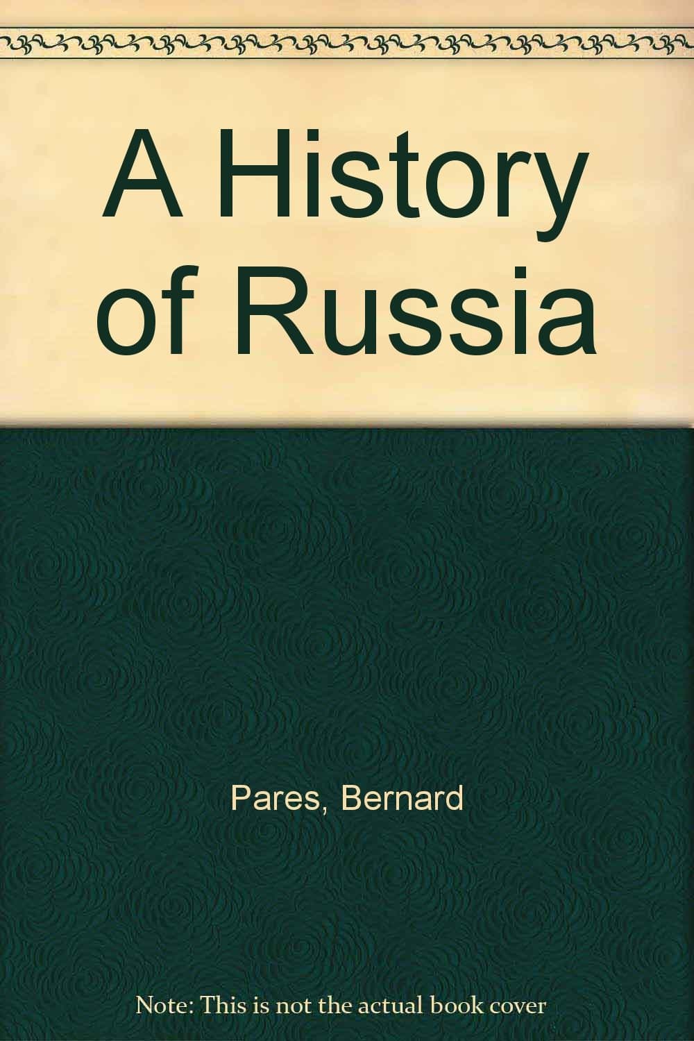 A History of Russia [Hardcover] pares, bernard by null