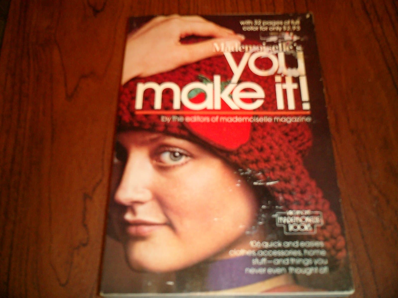 Mademoiselle's You Make It! [Paperback] Editors of Mademoiselle's Magazine by null
