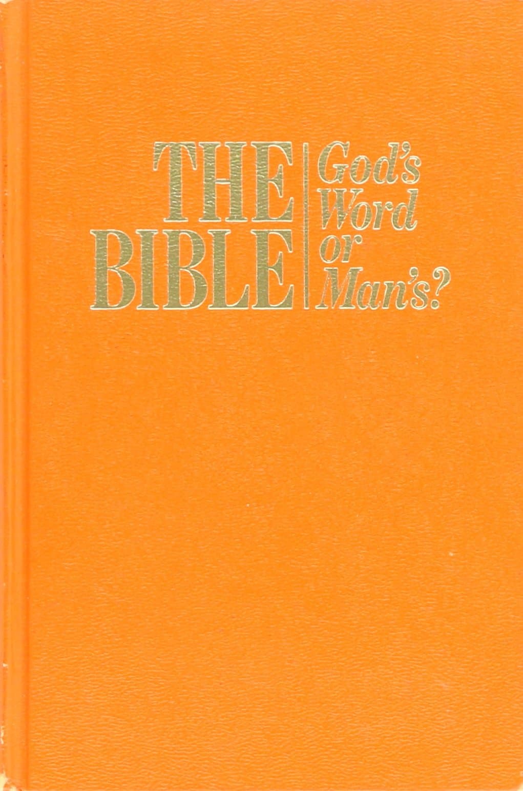 The Bible, God's Word or Man's? [Hardcover] Watchtower by null
