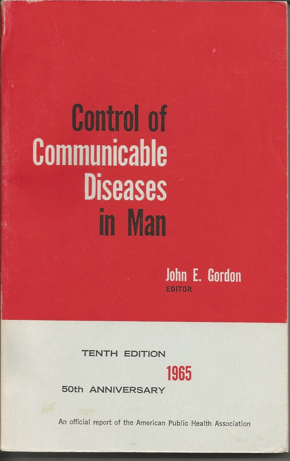 Control of Communicable Diseases in Man [Paperback] Gordon, John E. by null