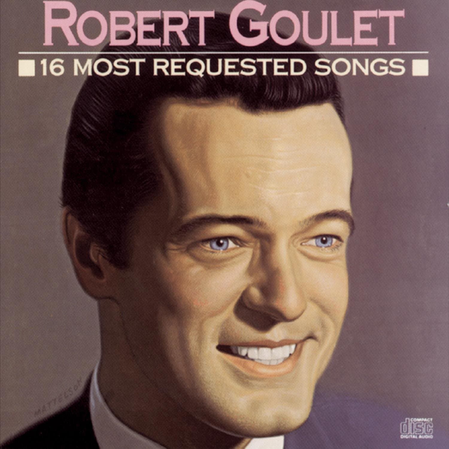 Robert Goulet: 16 Most Requested Songs [Audio CD] Robert Goulet by null
