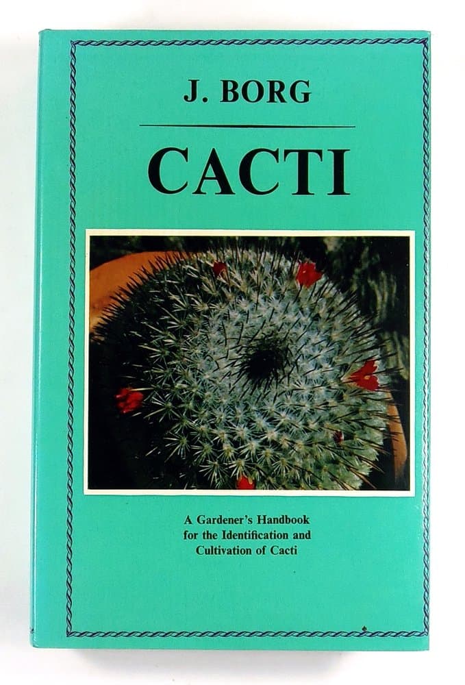 Cacti: A Gardener's Handbook for the Identification and Cultivation of Cacti [Hardcover] Borg, Professor John And Beatrice Borg by null