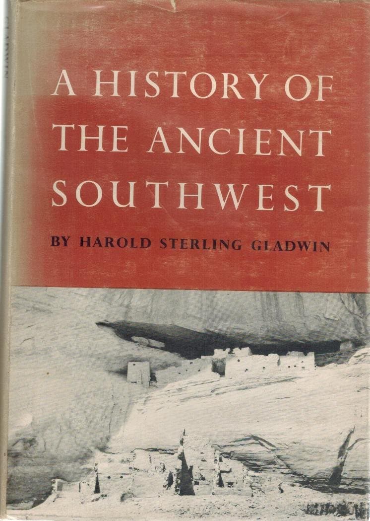 A history of the ancient Southwest Gladwin, Harold S by null