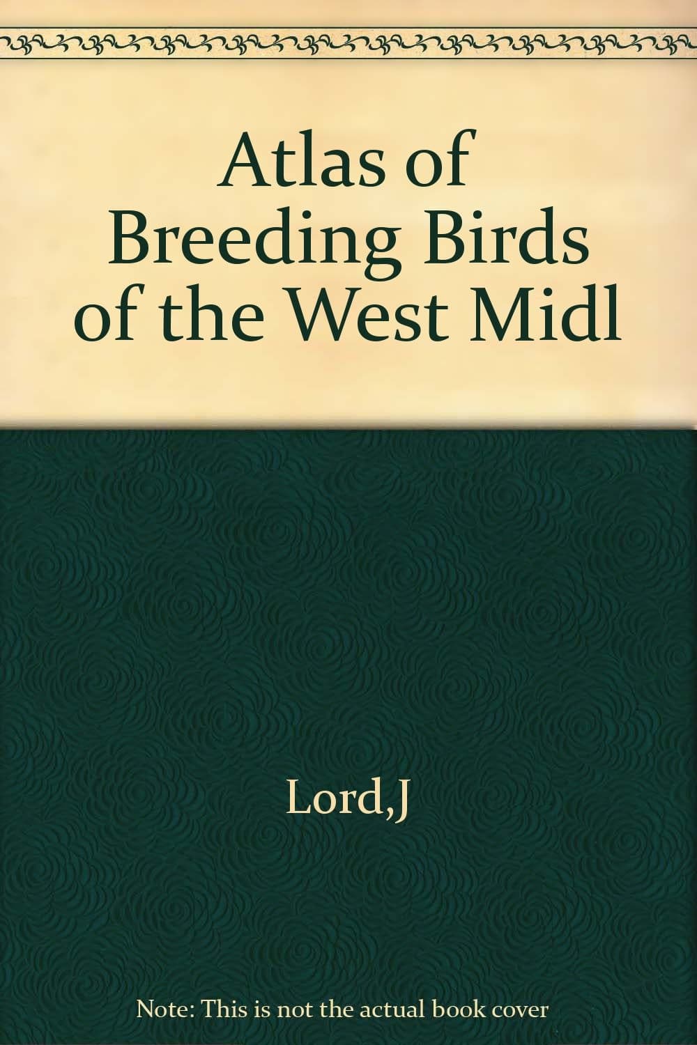 Atlas of breeding birds of the West Midlands [Hardcover] LORD, J. and MUNNS, D.J. (eds) by null