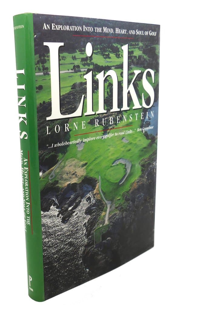 Links: An Exploration into the by Heart, and Soul of Golf Rubenstein, Lorne Mind