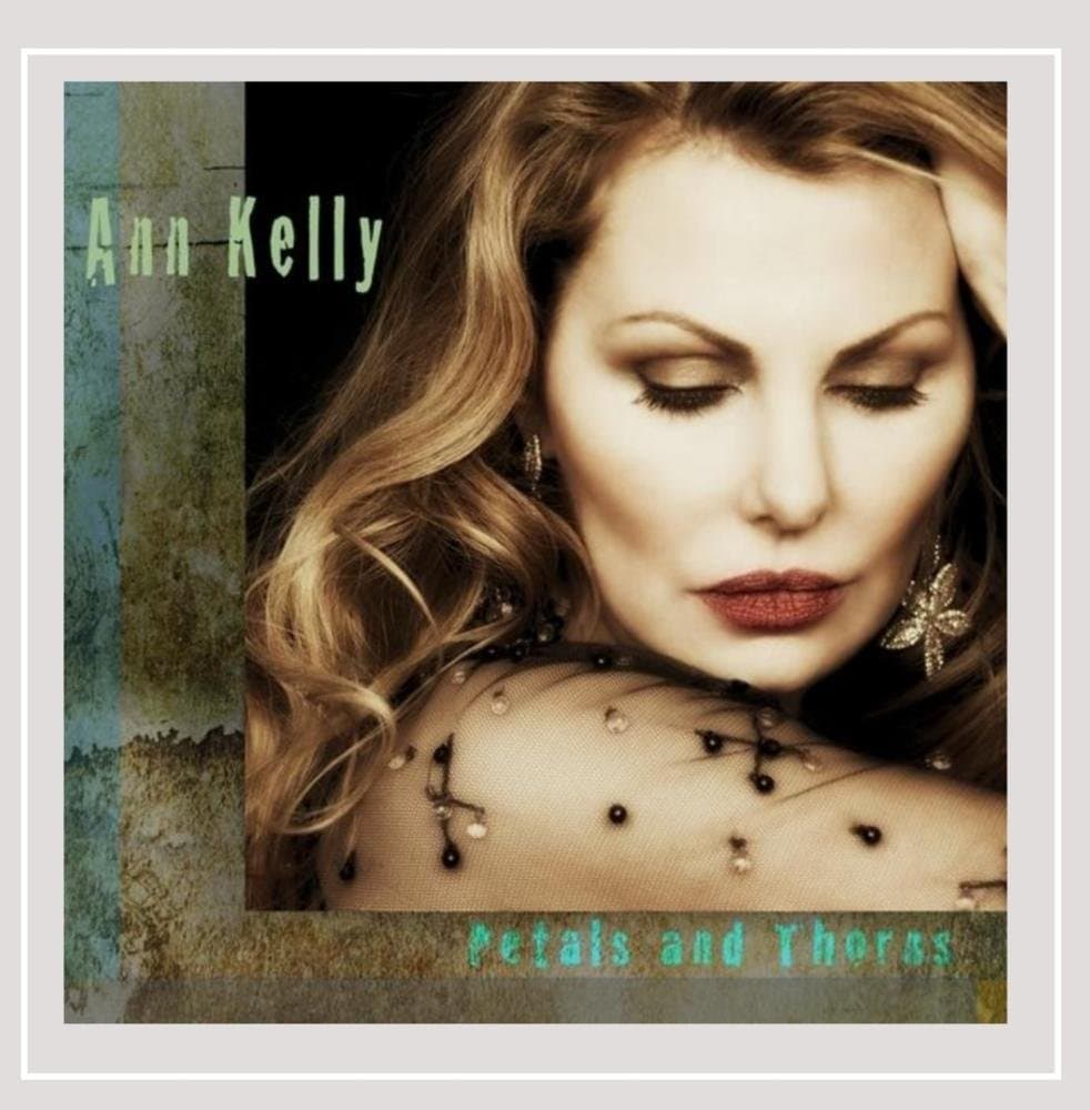 Petals and Thorns [Audio CD] Ann Kelly by null