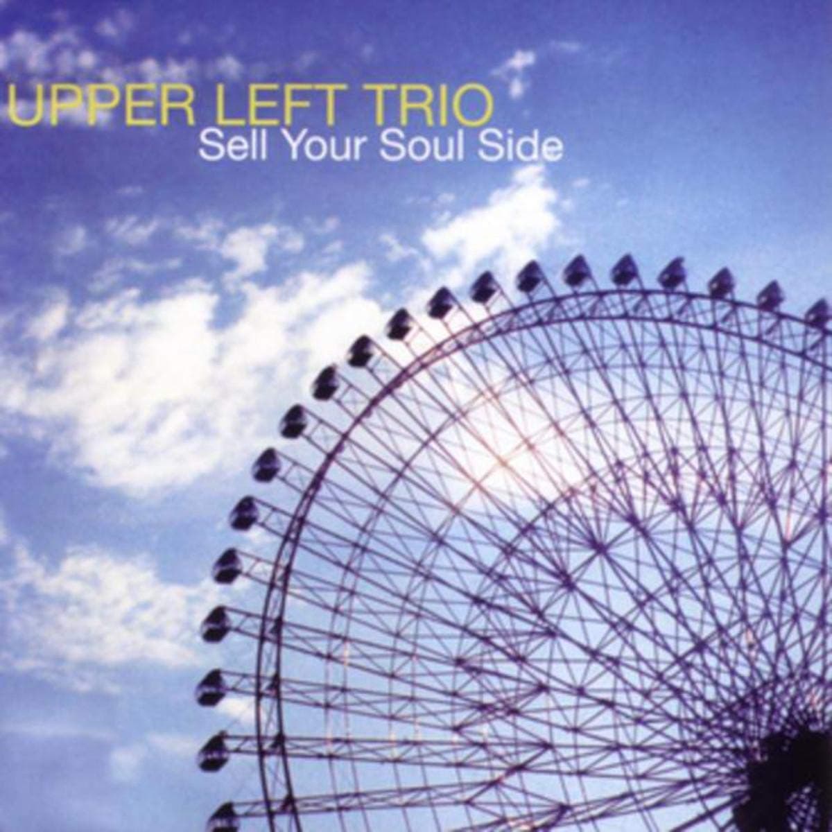Sell Your Soul Side [Audio CD] Upper Left Trio; Clay Giberson; Joni Mitchell; Charlie Doggett and Steven Cantor by null