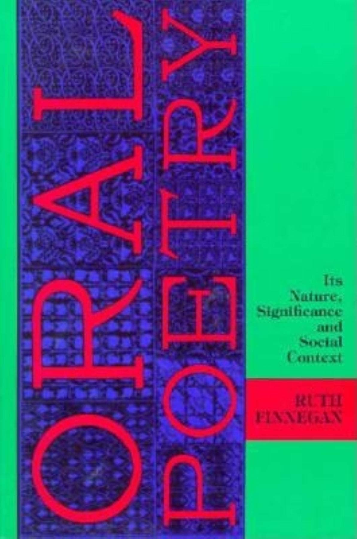 Oral Poetry: Its Nature, Significance and Social Context Finnegan, Ruth H by null