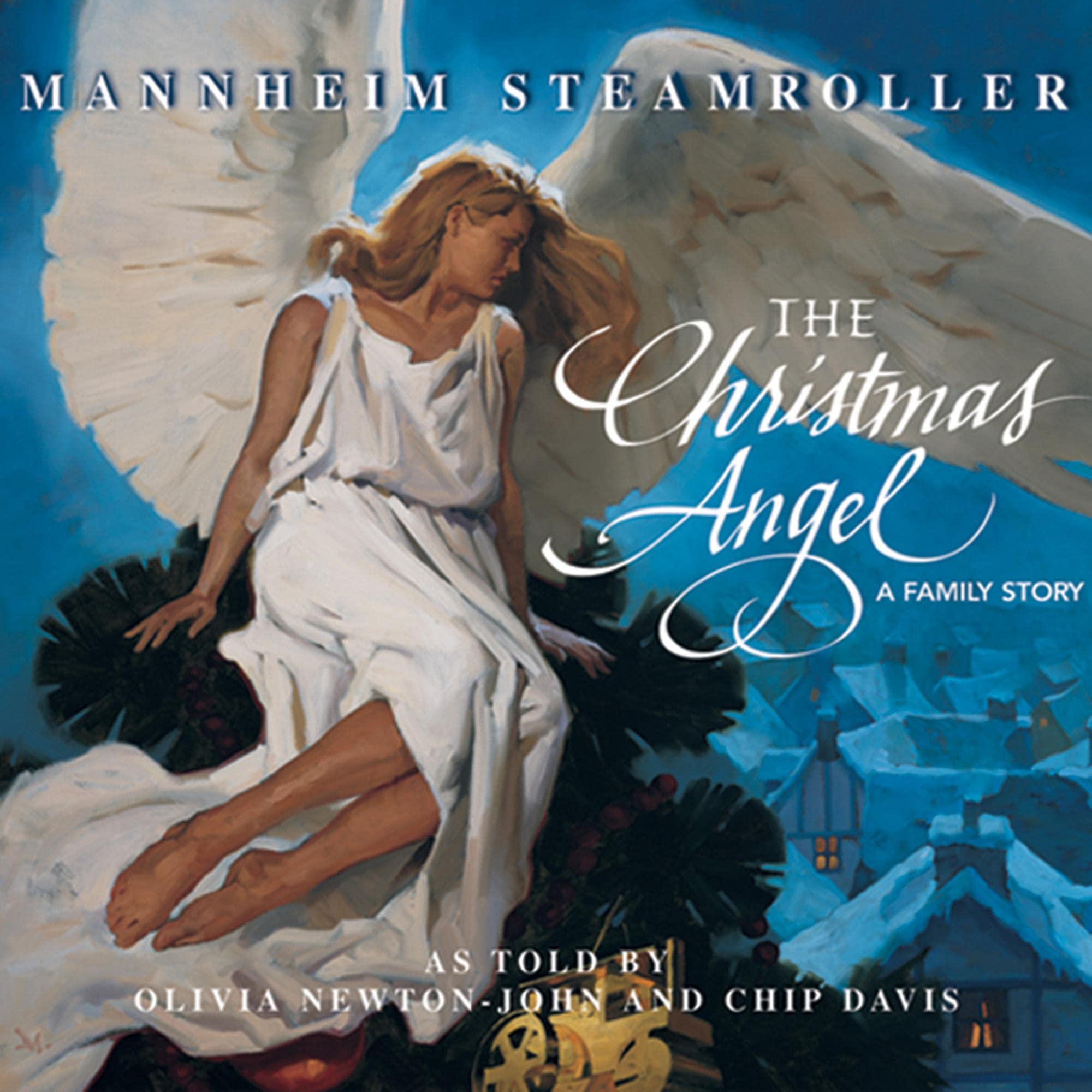 The Christmas Angel: A Family Story [Audio CD] Mannheim Steamroller; Chip Davis and Olivia Newton-John by null