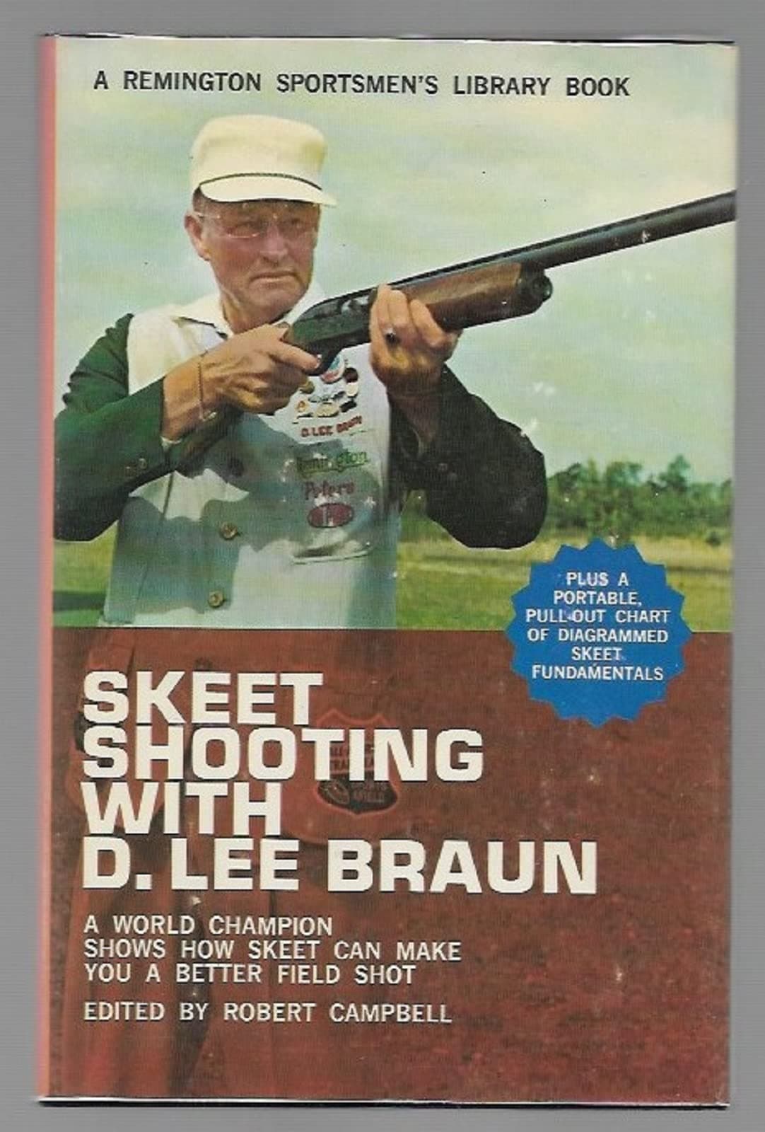 Skeet Shooting with D. Lee Braun: A Remington Sportsmen's Library Book Plus a portable pull-out chart of diagrammed skeet fundamentals by 