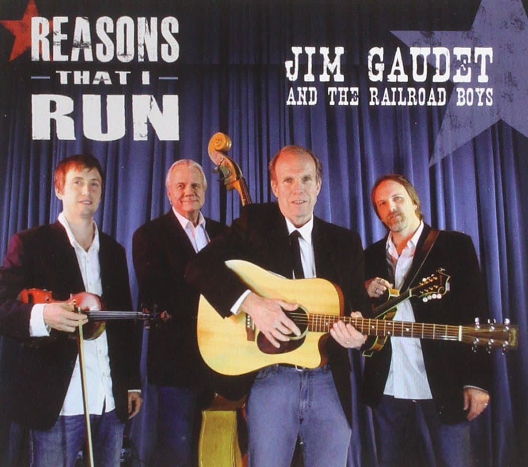 Reasons That I Run [Audio CD] Jim Gaudet and Jim Gaudet & the Railroad Boys by null