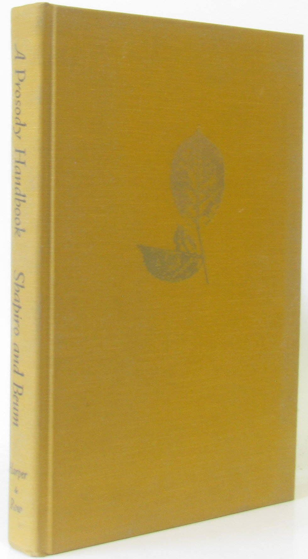 A Prosody Handbook Karl Shapiro and Robert Beum by null