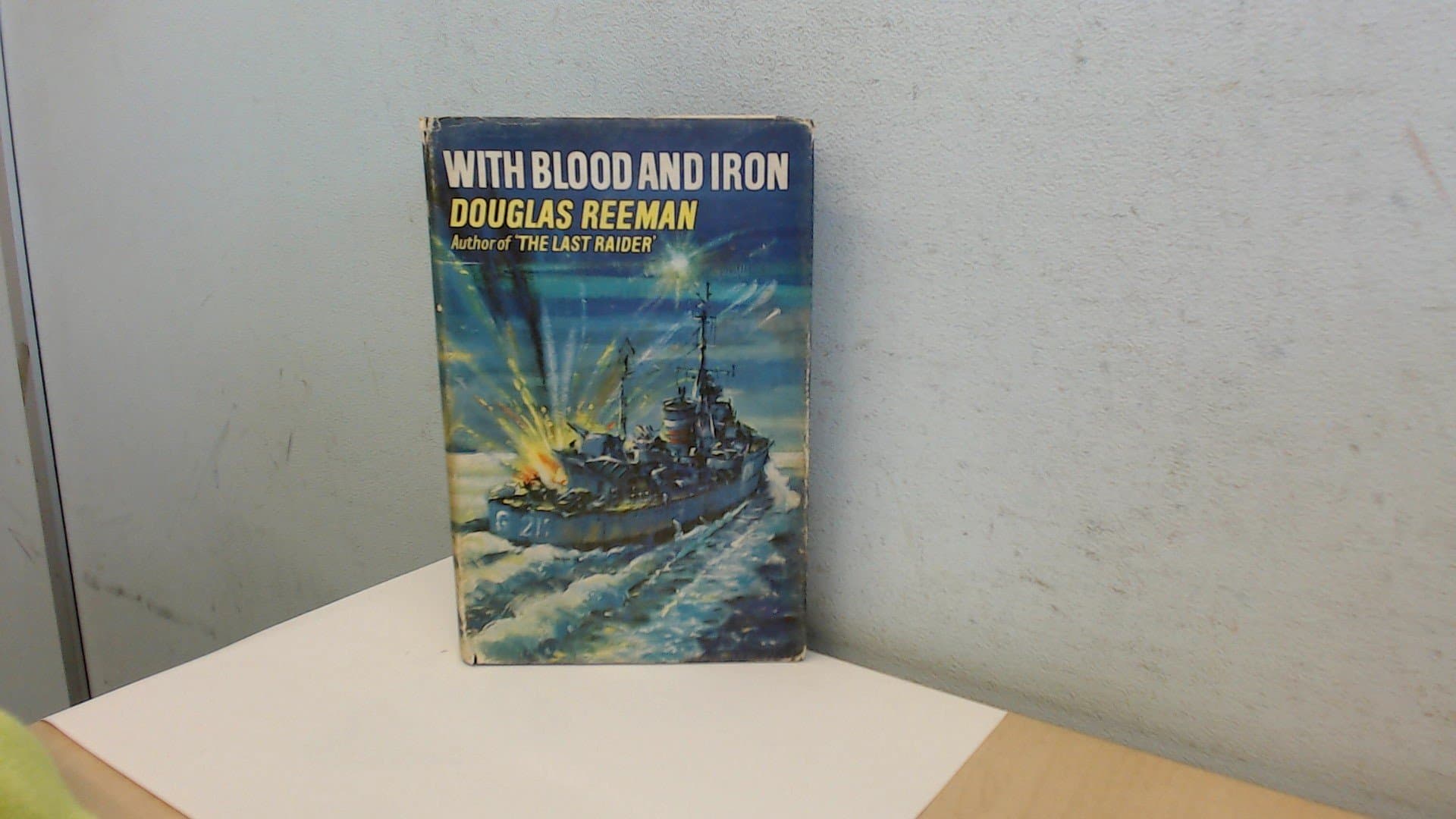 With Blood and Iron Reeman, Douglas by null