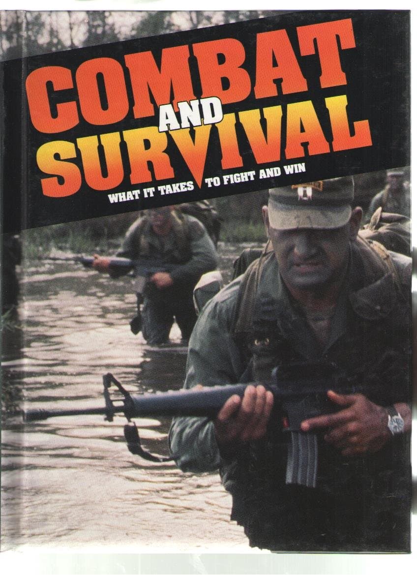Combat and Survival: What It Takes to Fight and Win (Volume 6) (No. 6) [Unknown Binding] unknown author by null