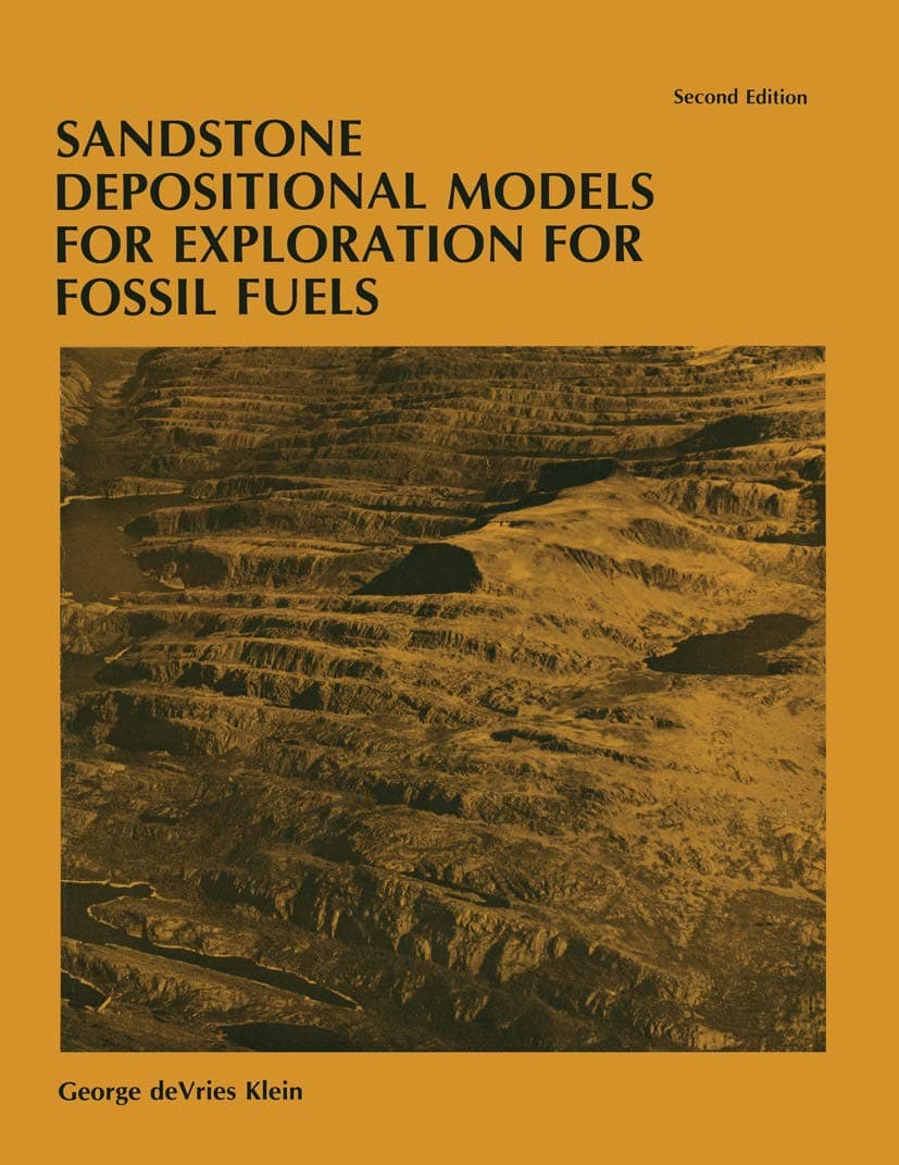 Sandstone Depositional Models for Exploration for Fossil Fuels [Hardcover] Devries Klein, G. by null