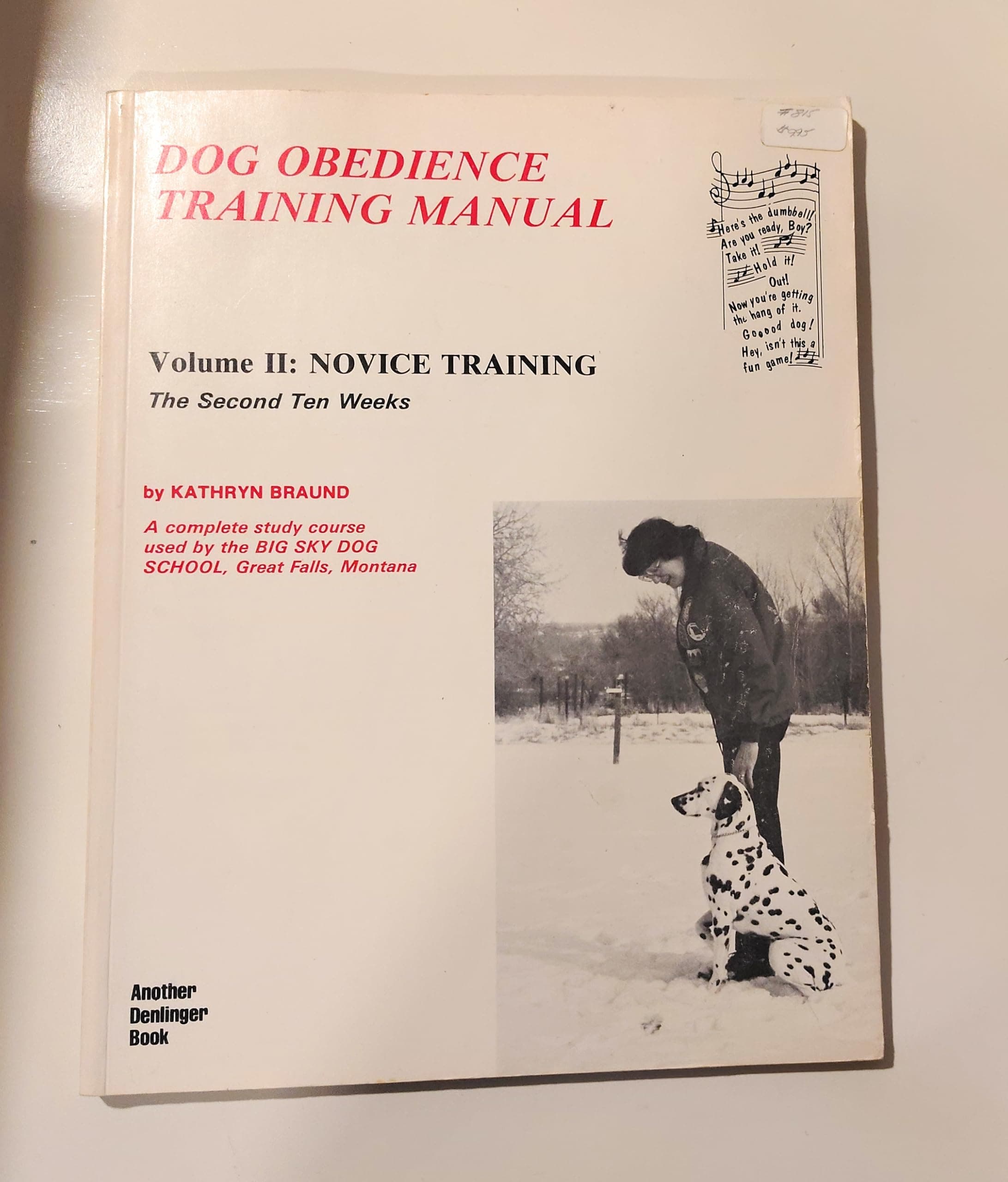 Dog Obedience Training Manual (Volume 2 - Novice Training, The Second Ten Weeks) Braund, Kathryn by null