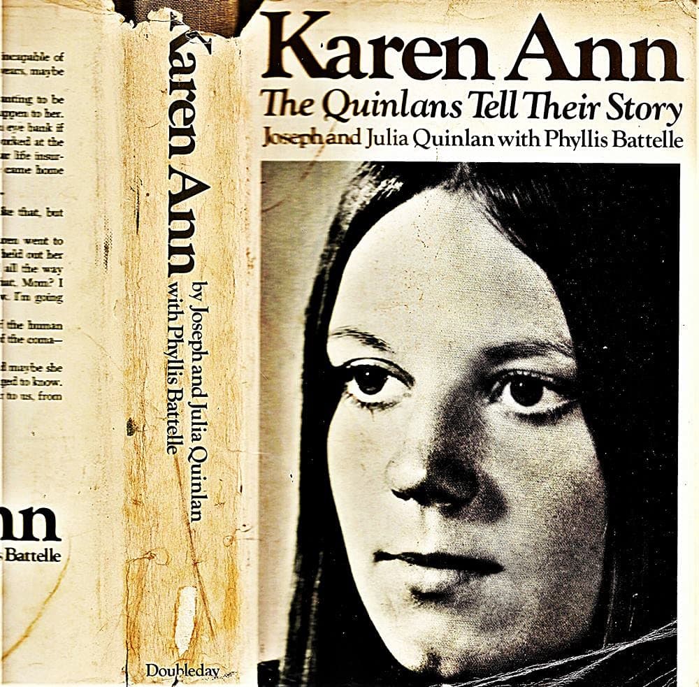 Karen Ann: The Quinlans Tell Their Story [Hardcover] Quinlan, Joseph & Julia (w/ Phyllis Battelle) by null