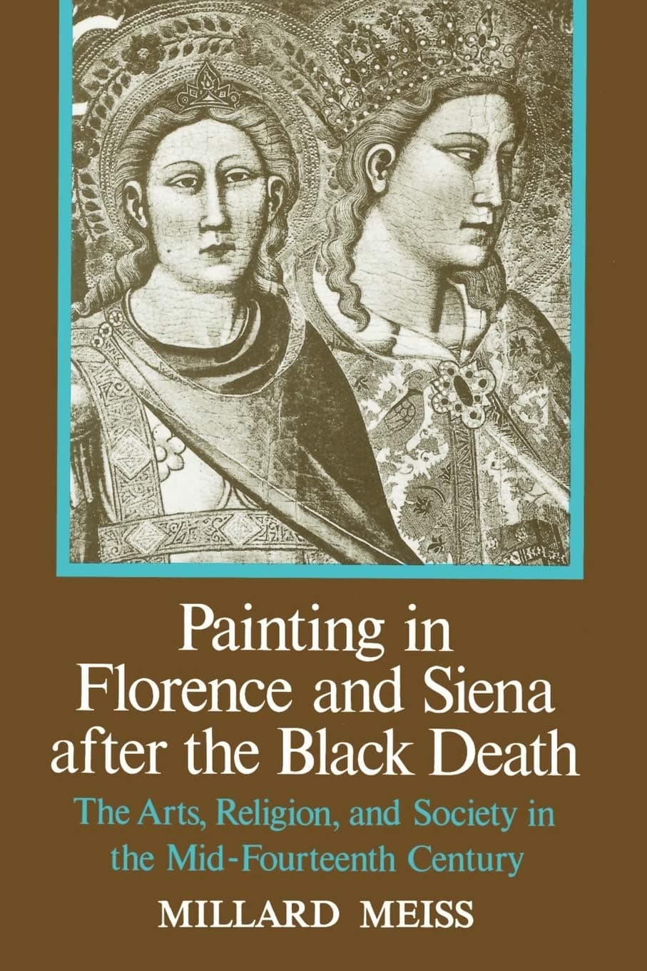 Painting in Florence and Siena after the Black Death [Paperback] Meiss, Millard by null