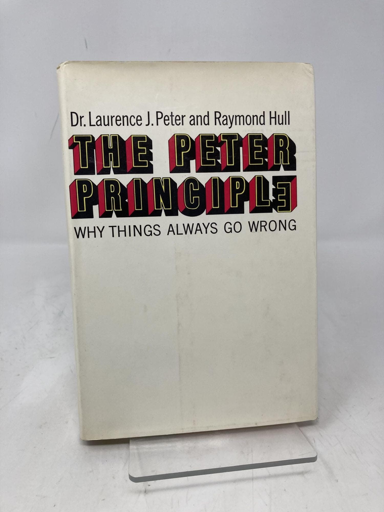 The Peter Principle [Hardcover] peter, laurence J. & hull, raymond by null