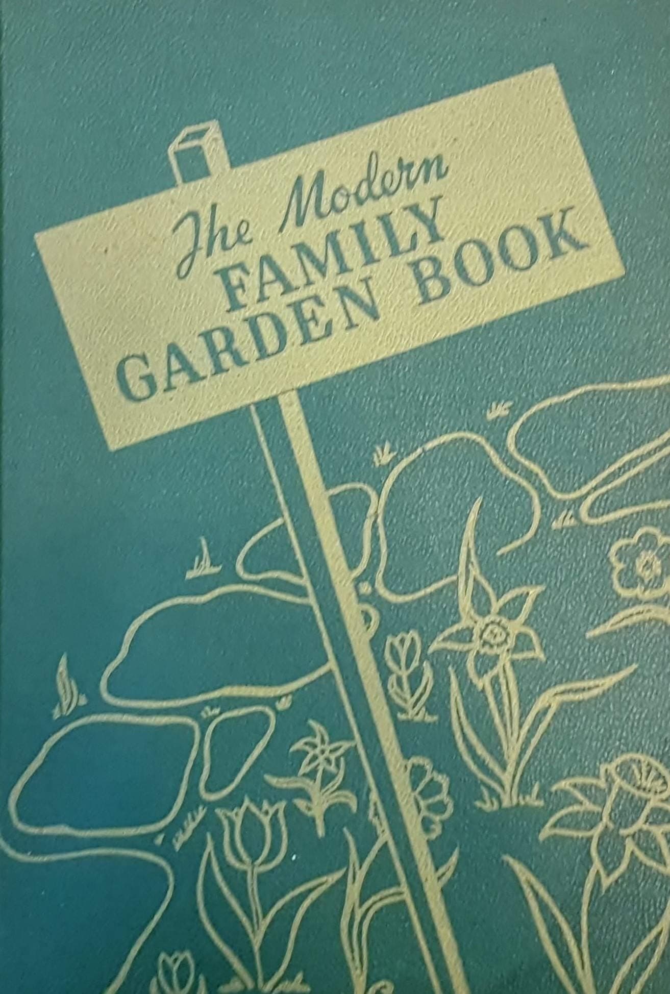 The Modern Family Garden Book by Biles, Roy E.