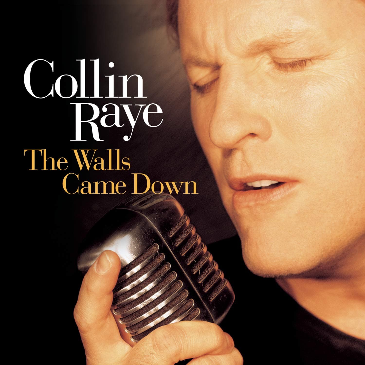 The Walls Came Down [Audio CD] Collin Raye by null