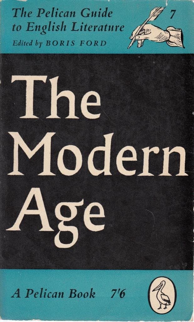 The Modern Age (The Pelican Guide to English Literature, Vol. 7) [Mass Market Paperback] Boris Ford by null