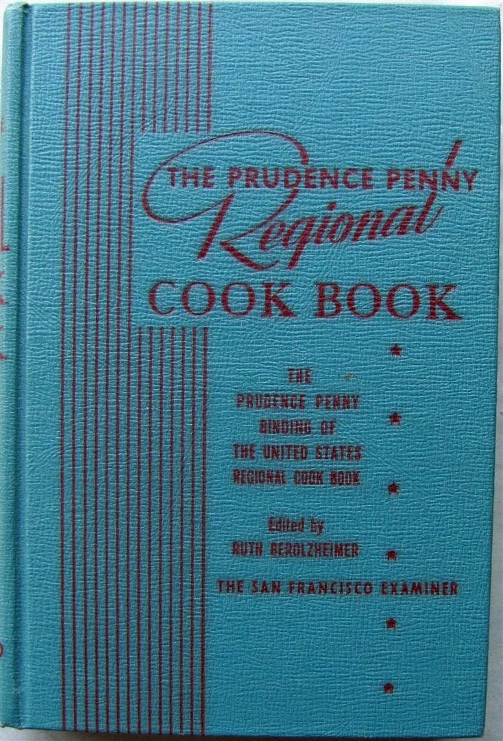 The Prudence Penny Regional Cookbook: [Hardcover] Ruth Berolzheimer and Prudence Penny by null